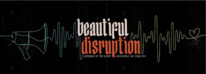 Beautiful Disruption