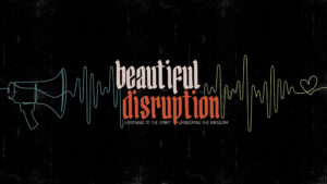 Beautiful Disruption